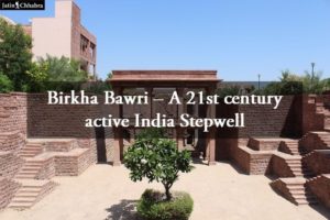 Birkha Bawri - A 21st century active India Stepwell