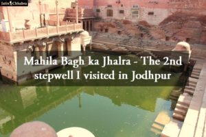 Mahila Bagh ka Jhalra - The 2nd stepwell I visited in Jodhpur