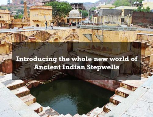 Introducing the whole new world of Ancient Indian Stepwells.